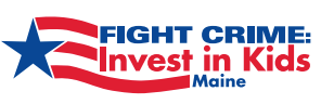 Fight Crime Invest in Kids Maine