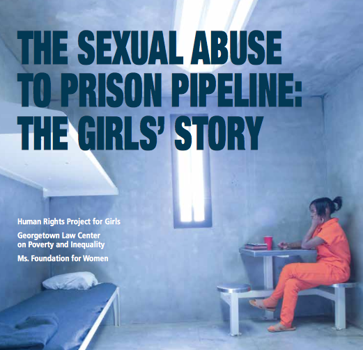 Photo: Human Rights Project for Girls, "The Sexual Abuse to Prison Pipeline: The Girls' Story"